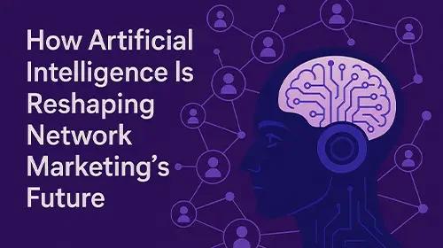 AI MLM预测2026 ：人工智能如何重塑网络营销的未来