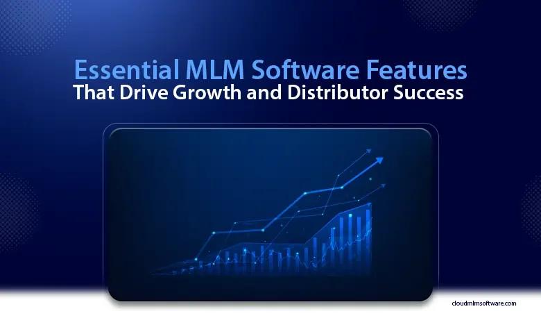 Características esenciales del software MLM que impulsan el crecimiento y el éxito de los distribuidores