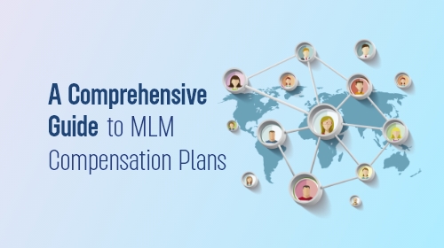 A comprehensive guide to MLM compensation plans