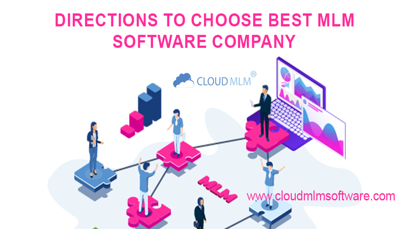 Directions to choose best mlm software company
