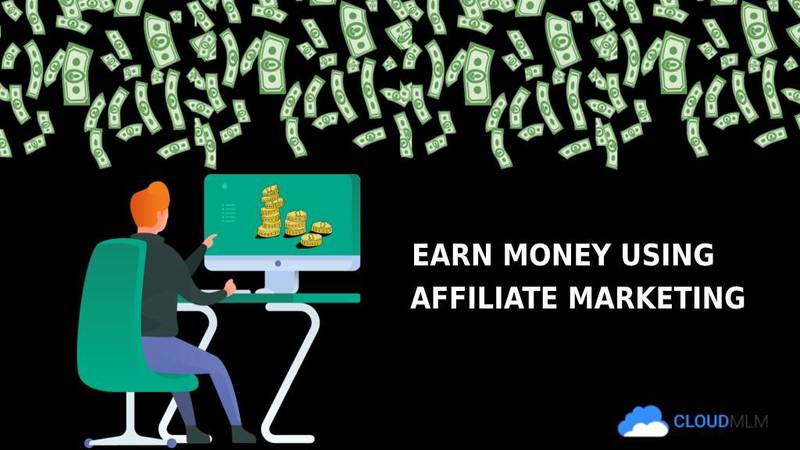 Earn Money Using Affiliate Marketing