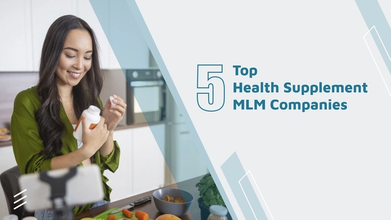 Reviews Of The Top 5 Health Supplement MLM Companies