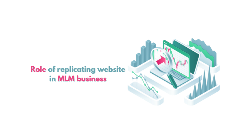 Role of replicating website in MLM business