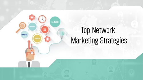 Top network marketing strategies